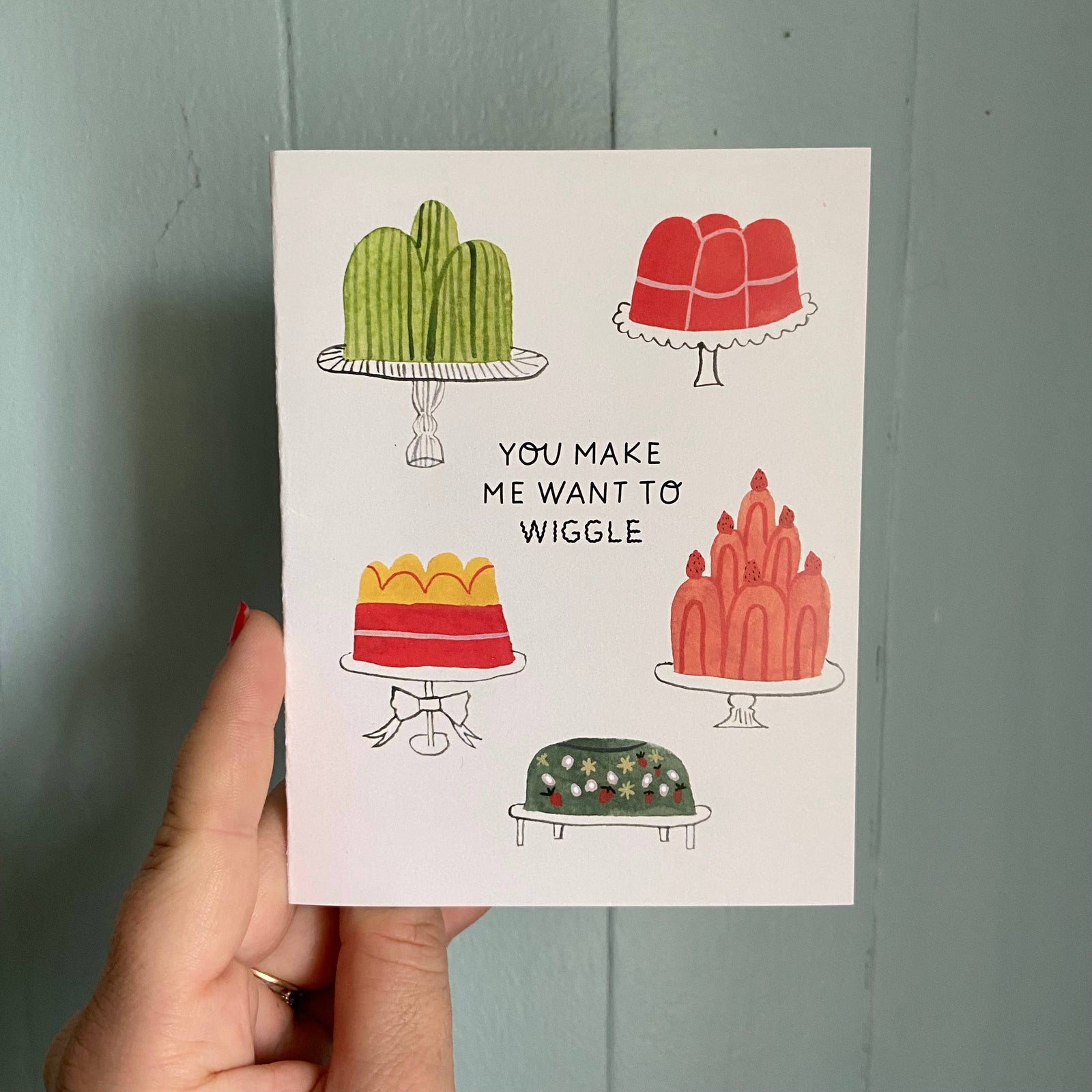 You Make Me Wiggle Greeting Card