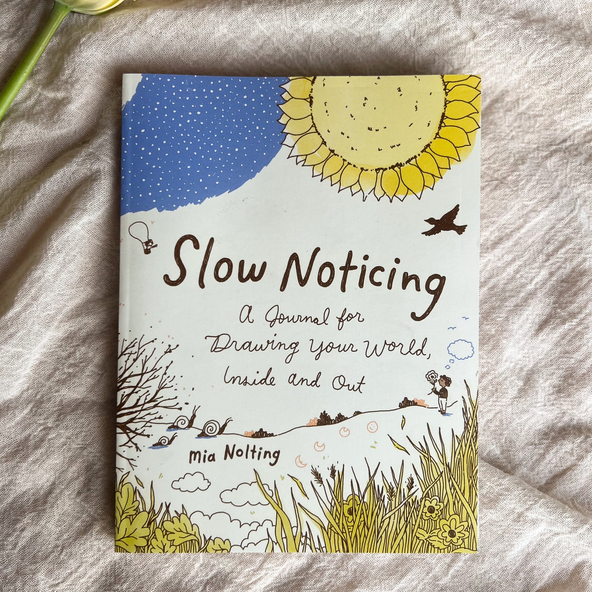Slow Noticing: A Journal for Drawing Your World, Inside and Out