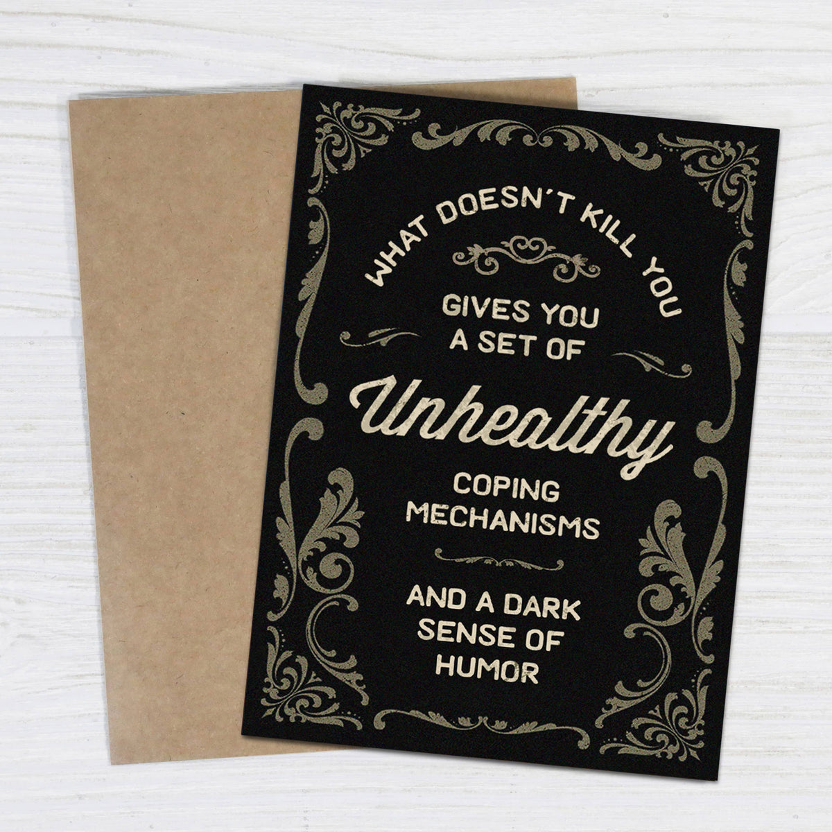 What Doesn’t Kill You Greeting Card
