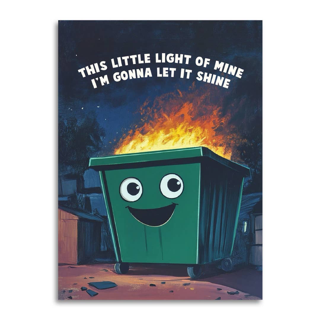 Dumpster Fire Greeting Card