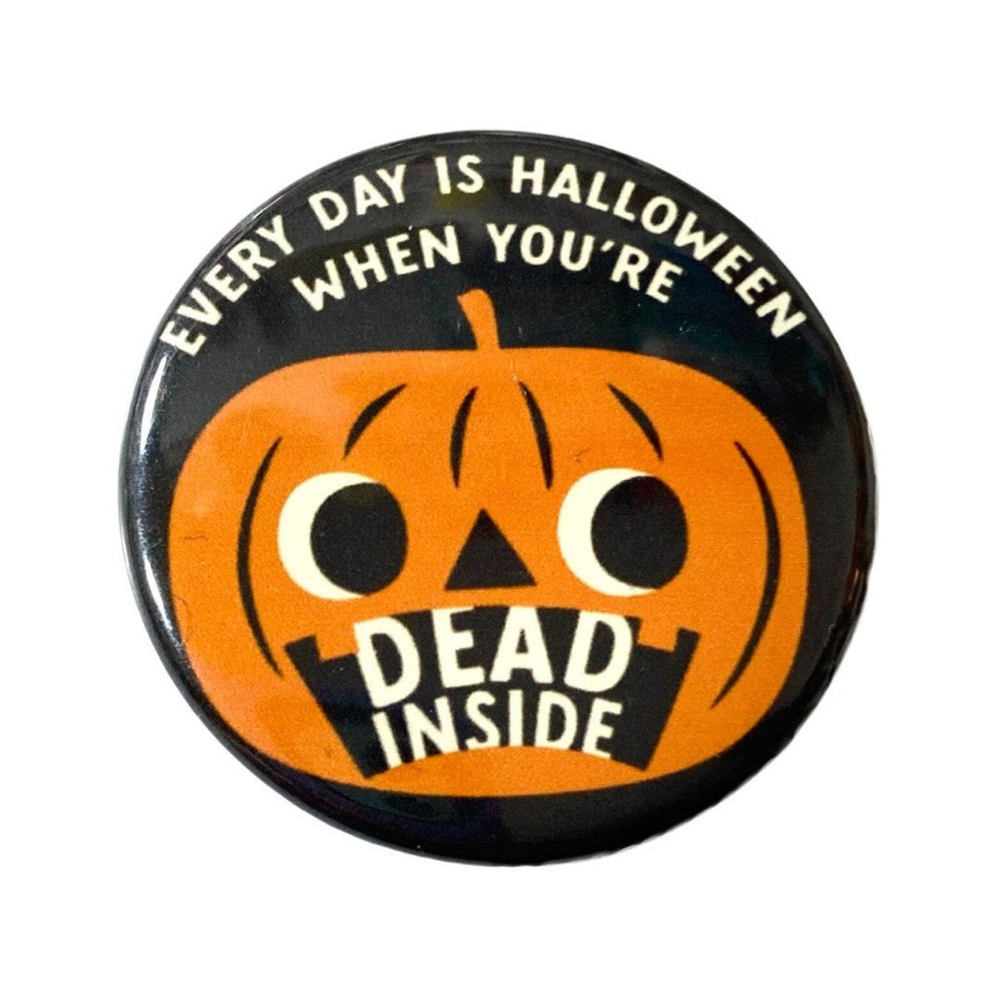 Dead Inside Halloween Pin